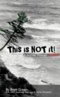 Image for This Is Not It! : A Journey Through Trauma