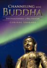 Image for Channeling with Buddha : Find Enlightenment to Heal Your Life