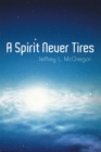 Image for Spirit Never Tires