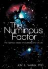Image for The Numinous Factor : The Spiritual Basis of Science and of Life