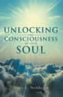 Image for Unlocking the Consciousness of Your Soul