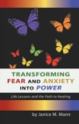 Image for Transforming Fear and Anxiety Into Power