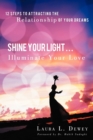 Image for Shine Your Light ... Illuminate Your Love