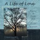 Image for A Life of Love : Poetry &amp; Prose of a (Formerly) Quiet Woman