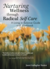Image for Nurturing Wellness Through Radical Self-Care: A Living in Balance Guide and Workbook