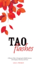 Image for Tao Flashes: A Woman&#39;s Way to Navigating the Midlife Journey with Integrity, Harmony, and Grace