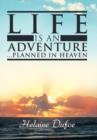 Image for Life Is an Adventure ... Planned in Heaven