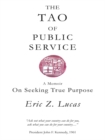 Image for Tao of Public Service: A Memoir:  on Seeking True Purpose