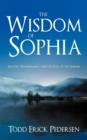 Image for The Wisdom of Sophia : Nature, Wonderment, and the Soul of the Sublime