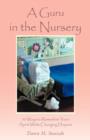 Image for A Guru in the Nursery : Fifty Ways to Remember Your Spirit While Changing Diapers