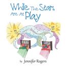 Image for While The Stars Are At Play