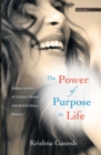 Image for Power of Purpose in Life: Success Stories of Ordinary People with Extra Ordinary Dreams