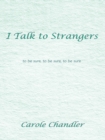 Image for I Talk to Strangers: To Be Sure, to Be Sure, to Be Sure