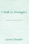 Image for I Talk to Strangers : To Be Sure, to Be Sure, to Be Sure