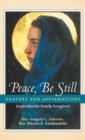 Image for Peace, Be Still : Prayers and Affirmations