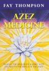 Image for Azez Medicine : Healing the Mind, Body, and Spirit with the Help of the Beings of the Light