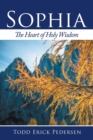 Image for Sophia : The Heart of Holy Wisdom