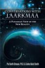 Image for Conversations with Laarkmaa : A Pleiadian View of the New Reality