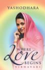 Image for Where Love Begins : Vibhavari