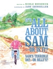 Image for It&#39;S All About Sam-Or Is It?: Sam&#39;S Terrible Day-Or Billy&#39;S?