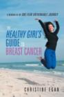 Image for The Healthy Girl&#39;s Guide to Breast Cancer