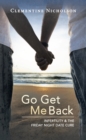 Image for Go Get Me Back: Infertility &amp; the Friday Night Date Cure
