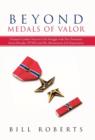 Image for Beyond Medals of Valor : Vietnam Combat Veteran&#39;s Life Struggle with Post Traumatic Stress Disorder (Ptsd) and His Adventurous Life Experiences