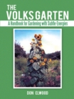 Image for Volks Garten: A Handbook for Gardening with Subtle-Energies