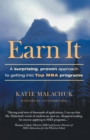 Image for Earn It: A Surprising and Proven Approach to Getting into Top Mba Programs