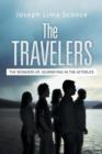 Image for The Travelers : The Wonders of Journeying in the Afterlife