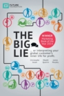 Image for The Big Lie : . . . or Interpreting Your Global Customer&#39;s Inner Life for Profit