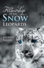 Image for Fellowship of the Snow Leopards: The Journey Begins