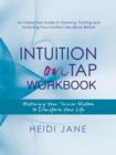 Image for Intuition on Tap Workbook : Mastering Your Inner Wisdom to Transform Your Life