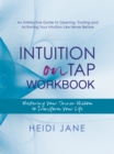 Image for Intuition on Tap Workbook: Mastering Your Inner Wisdom to Transform Your Life