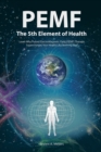 Image for Pemf - the Fifth Element of Health