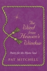 Image for Wind from Heaven&#39;s Window: Poetry for the Mystic Soul