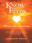 Image for Know the Flow: 180 Blogs to Spiritual Awakening