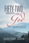Image for Fifty-Two Weeks with God : God&#39;s Creation and Men and Women Who Followed Christ