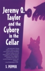 Image for Jeremy Q Taylor &amp; the Cyborg in the Cellar