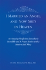 Image for I Married an Angel, and Now She&#39;S in Heaven