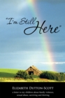 Image for &amp;quot;I&#39;M Still Here&amp;quote: A Letter to My Children About Family Violence, Sexual Abuse, Surviving and Thriving