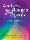 Image for And the Angels Speak: Revised Edition - Volume 1