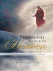 Image for Yearning to Talk to Heaven: Psychic Readings About People, Places &amp; Our Future