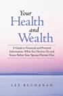Image for Your Health and Wealth : A Guide to Financial and Personal Information: What You Need to Do and Know Before Your Spouse/Partner Dies