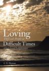 Image for Loving Difficult People at Difficult Times : A Path Towards Enlightenment