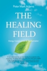 Image for Healing Field: Energy, Consciousness and Transformation