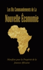 Image for Les Dix Commandements De La Nouvelle Economie: Manifeste Pour La Prosperite De La Jeunesse Africaine