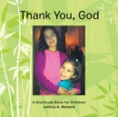 Image for Thank You, God: A Gratitude Book for Children