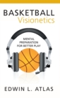 Image for Basketball Visionetics: Mental Preparation for Better Play