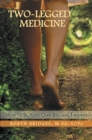 Image for Two-legged Medicine: How to Be Your Own Brilliant Therapist
